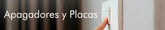 Apagadores y Placas